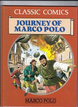 Classic Comics: Journey of Marco Polo (Hardcover)
