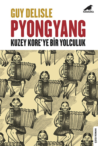 Pyongyang - Kuzey Kore'ye Bir Yolculuk