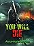 You Will Die