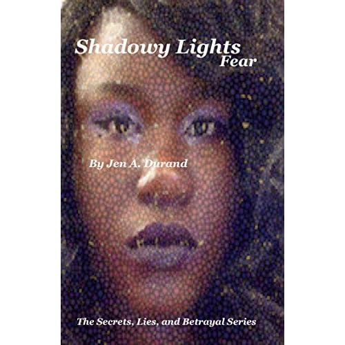 Shadowy Lights Fear By Jen A Durand
