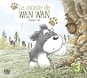 Le monde de Wan Wan Vol.3 by Chuan Yin Le monde de Wan Wan Vol.3 by Chuan Yin