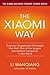 The Xiaomi Way by Li Wanqiang The Xiaomi Way by Li Wanqiang