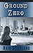 Ground Zero (Tipping Point #2)