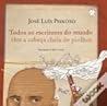 Todos os Escritores do Mundo Têm a Cabeça Cheia de Piolhos by José Luís Peixoto
