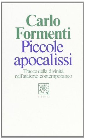 Piccole apocalissi: Tracce della divinità nell'ateismo contemporaneo