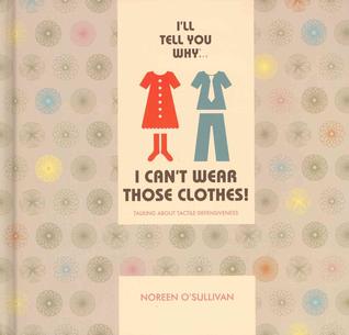 I'll Tell You Why I Can't Wear Those Clothes!: Talking about Tactile Defensiveness