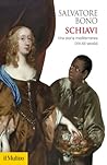 Schiavi: Una storia mediterranea (XVI-XIX secolo)