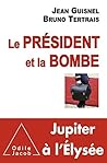 Le Président et la Bombe