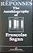 Réponses: The Autobiography Of Françoise Sagan