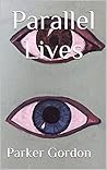 Parallel Lives