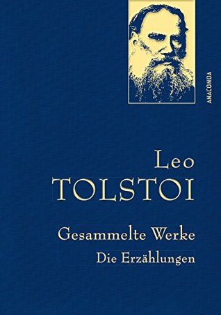 Tolstoi,L.,Gesammelte Werke (Anaconda Gesammelte Werke 33) (German Edition)