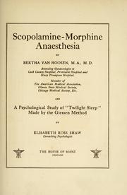 Scopolamine-Morphine Anaesthesia: And a Psychological Study of Twilight Sleep Made by the Giessen Method by Elisabeth Ross Shaw (Paperback)