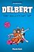 Delbert: The Reluctant Spy ...
