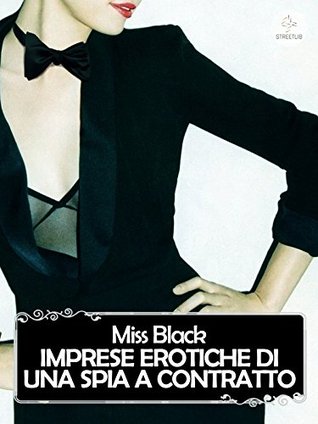 Imprese erotiche di una spia a contratto (Kindle Edition)