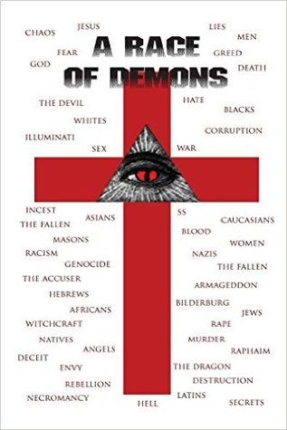 A Race of Demons: A Brief History of the Unholy Satanic Alliance Lucifer and the White Male. (Paperback)