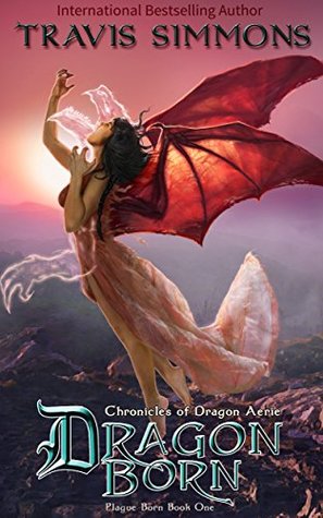 Dragon Born: Chronicles of Dragon Aerie (Plague Born, #1)
