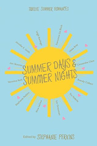 Summer Days and Summer Nights: Twelve Summer Romances