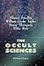 The Occult Sciences: Sketches of the traditions and superstitions of past times, and the marvels of the present day