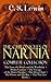 THE CHRONICLES OF NARNIA – Complete Collection: The Lion, the Witch and the Wardrobe + Prince Caspian + The Voyage of the Dawn Treader + The Silver Chair ... Horse and His Boy + The The Last Battle…