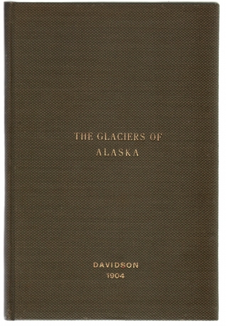 The Glaciers of Alaska That Are Shown On Russian Charts Or Mentioned in Older Narratives (Hardcover)