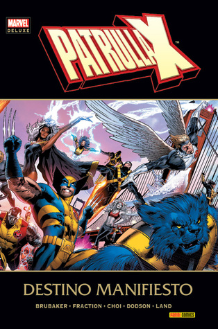 Patrulla-X: Destino manifiesto (Marvel Deluxe: X-Men, #7)