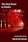 The Red Road to Hades by Charles Massie