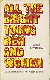 All the Bright Young Men and Women: A Personal History of the Czech Cinema (Take One Film Book Series)