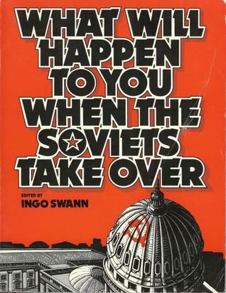 What Will Happen to You when the Soviets Take Over