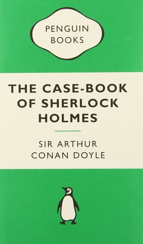 The Case-Book of Sherlock Holmes