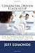 Character Driven Leadership by Jeff Edmonds