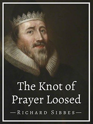 The Knot of Prayer Loosed