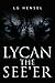 LYCAN The See'er