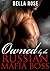 Owned by the Russian Mafia Boss