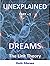 Unexplained, Part 1: Dreams...