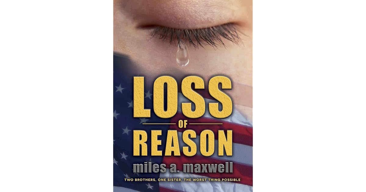 Loss of Reason (State of Reason, 1) by Miles A. Maxwell