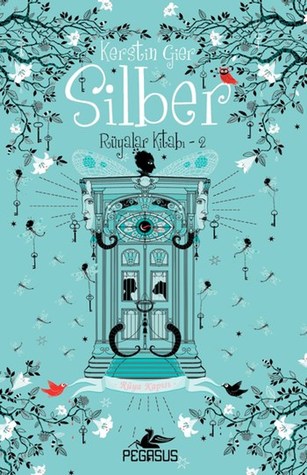 Silber: Rüya Kapısı (Rüyalar Kitabı, #2)