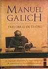Tres obras de teatro: El pescado indigesto, El tren amarillo y El desgraciado incidente del reloj