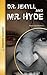 Dr. Jekyll and Mr. Hyde (Timeless Classics)