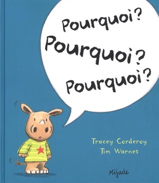Pourquoi? Pourquoi? Pourquoi?