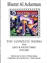 THE COMPLETE WORKS from LOST & FOUND TIMES 1979-2005 Introduc... by Blaster Al Ackerman