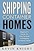 Shipping Container Homes by Kevin Knight