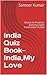 India Quiz Book-India,My Love