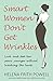 Smart Women Don't Get Wrinkles by Helena Frith Powell