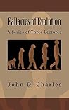 Fallacies of Evolution: A Series of Three Lectures