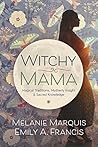 Witchy Mama: Magi...