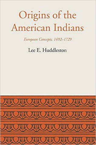 Origins of the American Indians: European Concepts 1492-1729 (Hardcover)