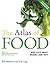 The Atlas of Food: With a New Introduction