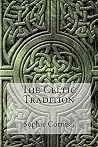 The Celtic Tradition The Celtic Tradition