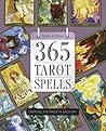 365 Tarot Spells:...