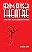 String Finger Theatre, Epis...